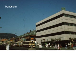 Trondheim
 