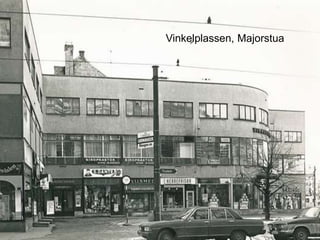 Vinkelplassen, Majorstua
 