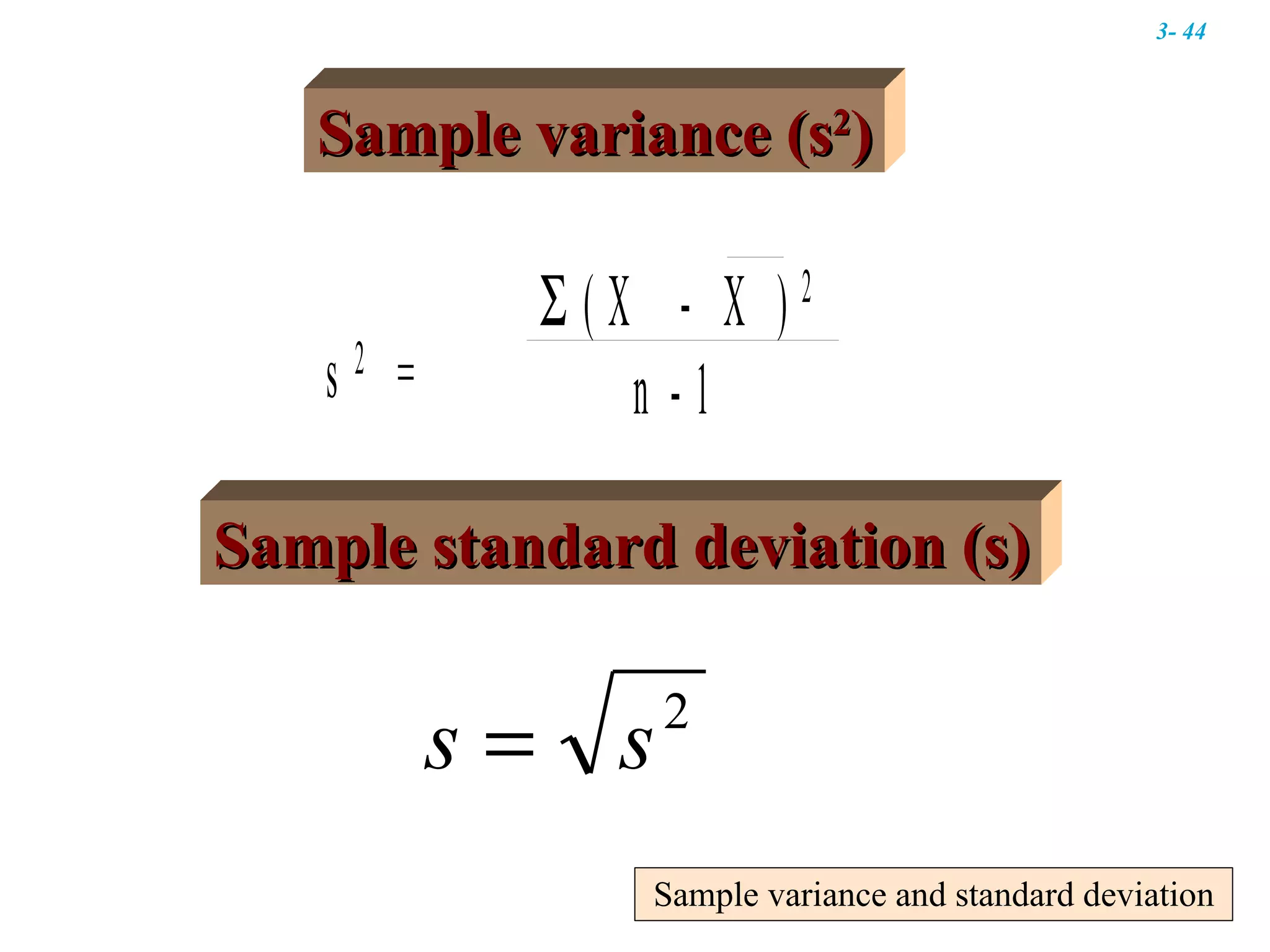 Sample variance and standard deviation Sample variance (s 2 ) Sample standard deviation (s) 3-  