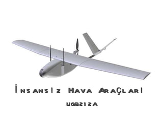 İnsansız Hava Araçları   UGB212A 