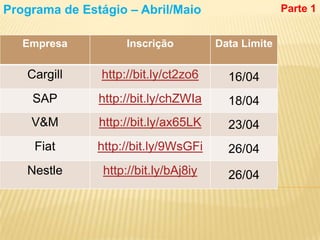 Programa de Estágio – Abril/MaioParte 1