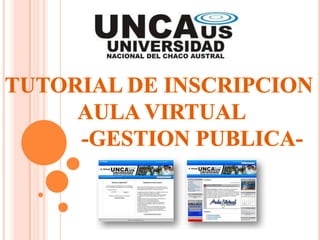 TUTORIAL DE INSCRIPCION  AULA VIRTUAL            -GESTION PUBLICA- 