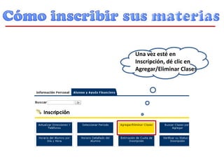 Una vez esté en
Inscripción, dé clic en
Agregar/Eliminar Clases
 