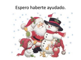 Espero haberte ayudado.