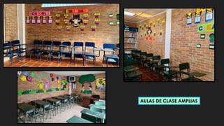 AULAS DE CLASE AMPLIAS
 