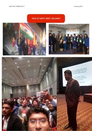 WALL NO: 3 PANEL NO: 4 6 January 2017
PICS OF MDRT MEET ORLANDO
 