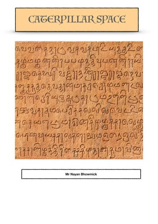  
CATERPILLAR SPACE
Mr Nayan Bhowmick
 