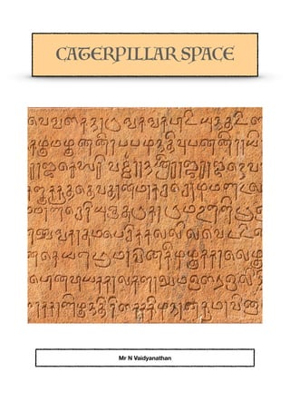 CATERPILLAR SPACE
Mr N Vaidyanathan
 