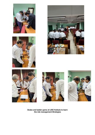 Snake and ladder game at LISC Kolkata to learn
the risk management Strategies
 