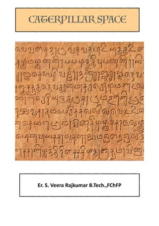 CATERPILLAR SPACE
Er. S. Veera Rajkumar B.Tech.,FChFP
 