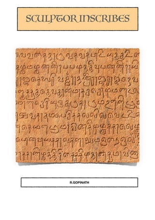 SCULPTOR INSCRIBES
R.GOPINATH
 