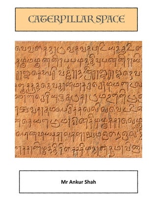 CATERPILLAR SPACE
Mr Ankur Shah
 