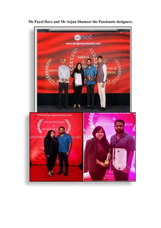 Ms Payal Dave and Mr Arjun Shameer the Passionate designers.
 
