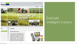 Example:
                          intelligent tractors




venerdì 15 gennaio 2010                          13
 