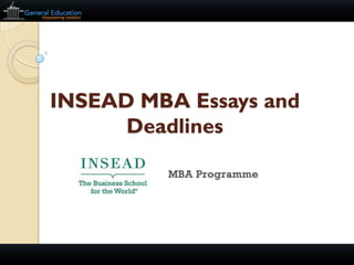 INSEAD MBA Essays and Deadlines  