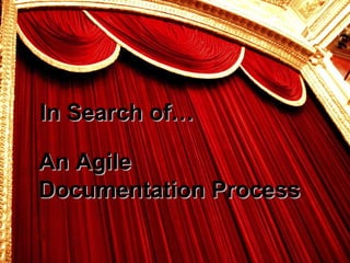 In Search of… An Agile Documentation Process 