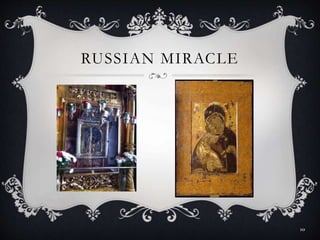 RUSSIAN MIRACLE
10
 
