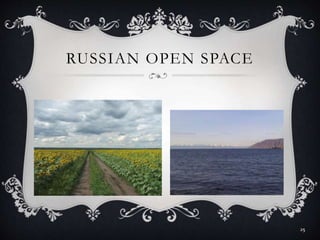 RUSSIAN OPEN SPACE
25
 