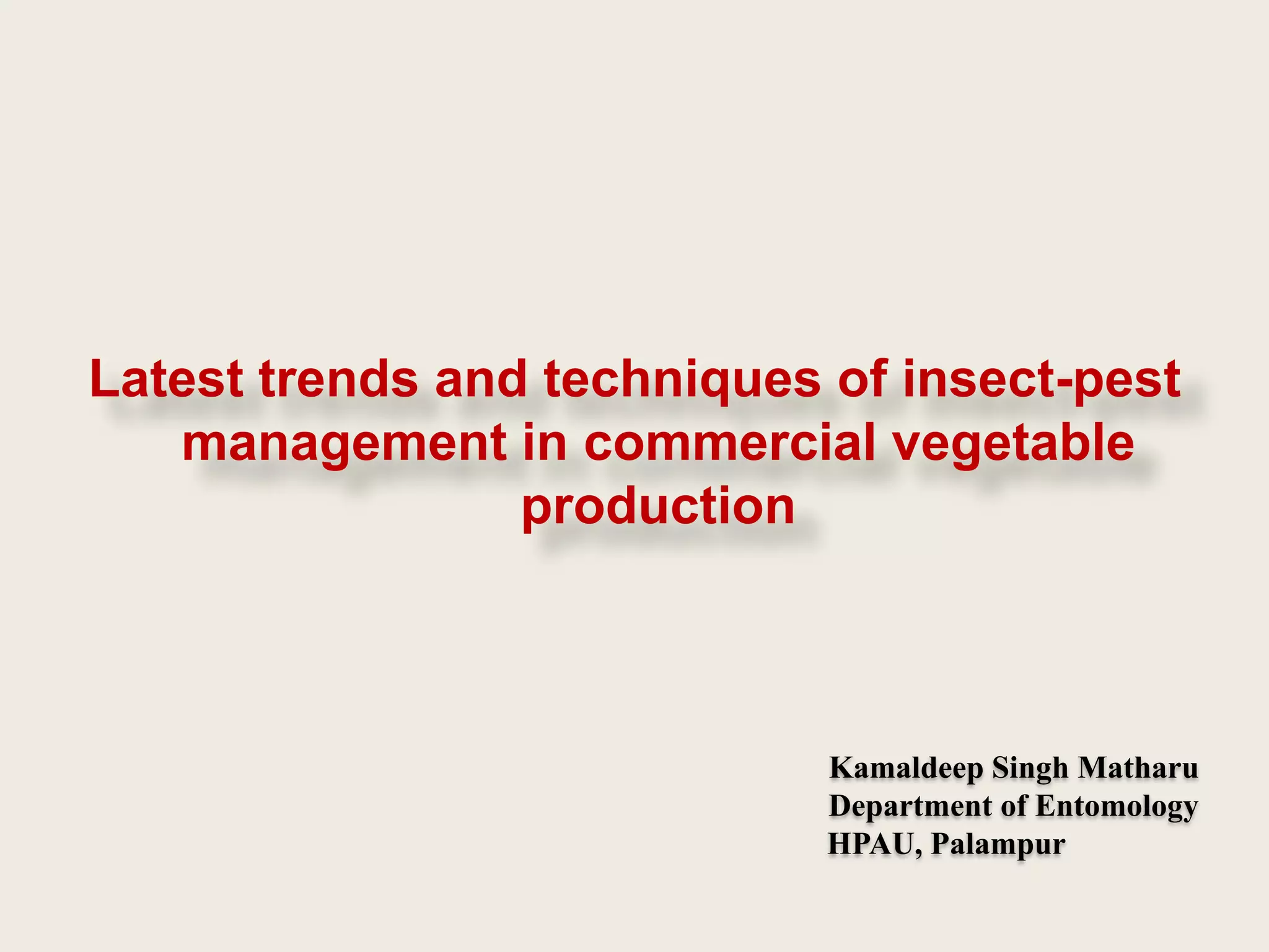 Insect pest management in vegetable crops PPT
