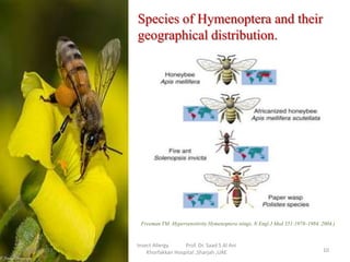 Species of Hymenoptera and their
geographical distribution.
Freeman TM: Hypersensitivity Hymenoptera stings, N Engl J Med ...