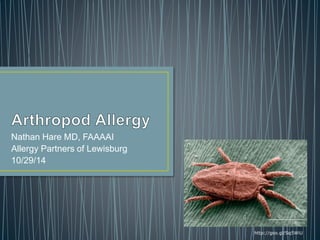 Nathan Hare MD, FAAAAI
Allergy Partners of Lewisburg
10/29/14
http://goo.gl/Sq5WiU
 