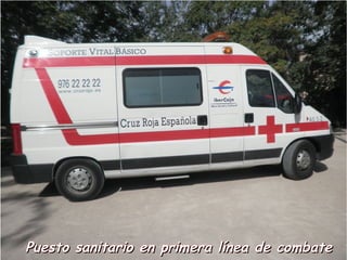 Puesto sanitario en primera línea de combate
 