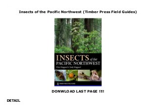 Insects of the Pacific Northwest (Timber Press Field Guides)
DONWLOAD LAST PAGE !!!!
DETAIL
Insects of the Pacific Northwest (Timber Press Field Guides)
 