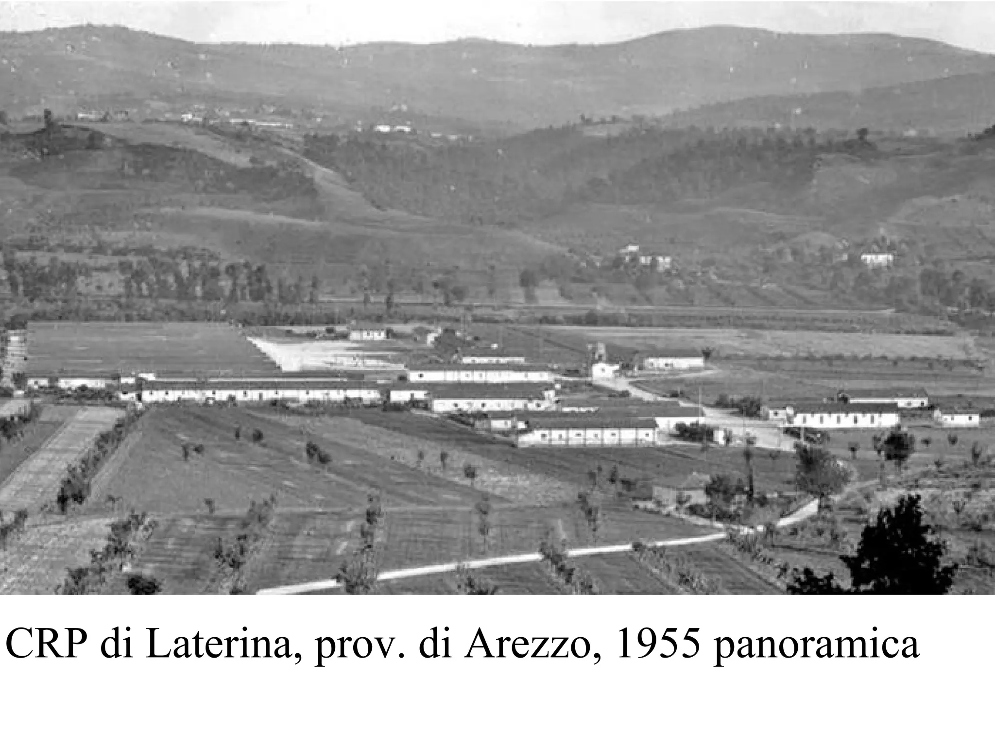 CRP di Laterina, prov. di Arezzo, 1955 panoramica
 