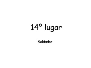 14º lugar Soldador