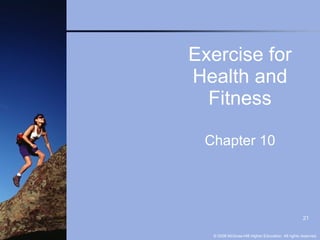 Exercise for Health and Fitness Chapter 10 