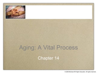 Aging: A Vital Process Chapter 14 