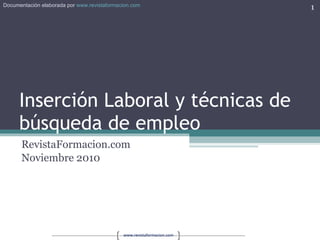 Inserción Laboral y técnicas de búsqueda de empleo RevistaFormacion.com Noviembre 2010 