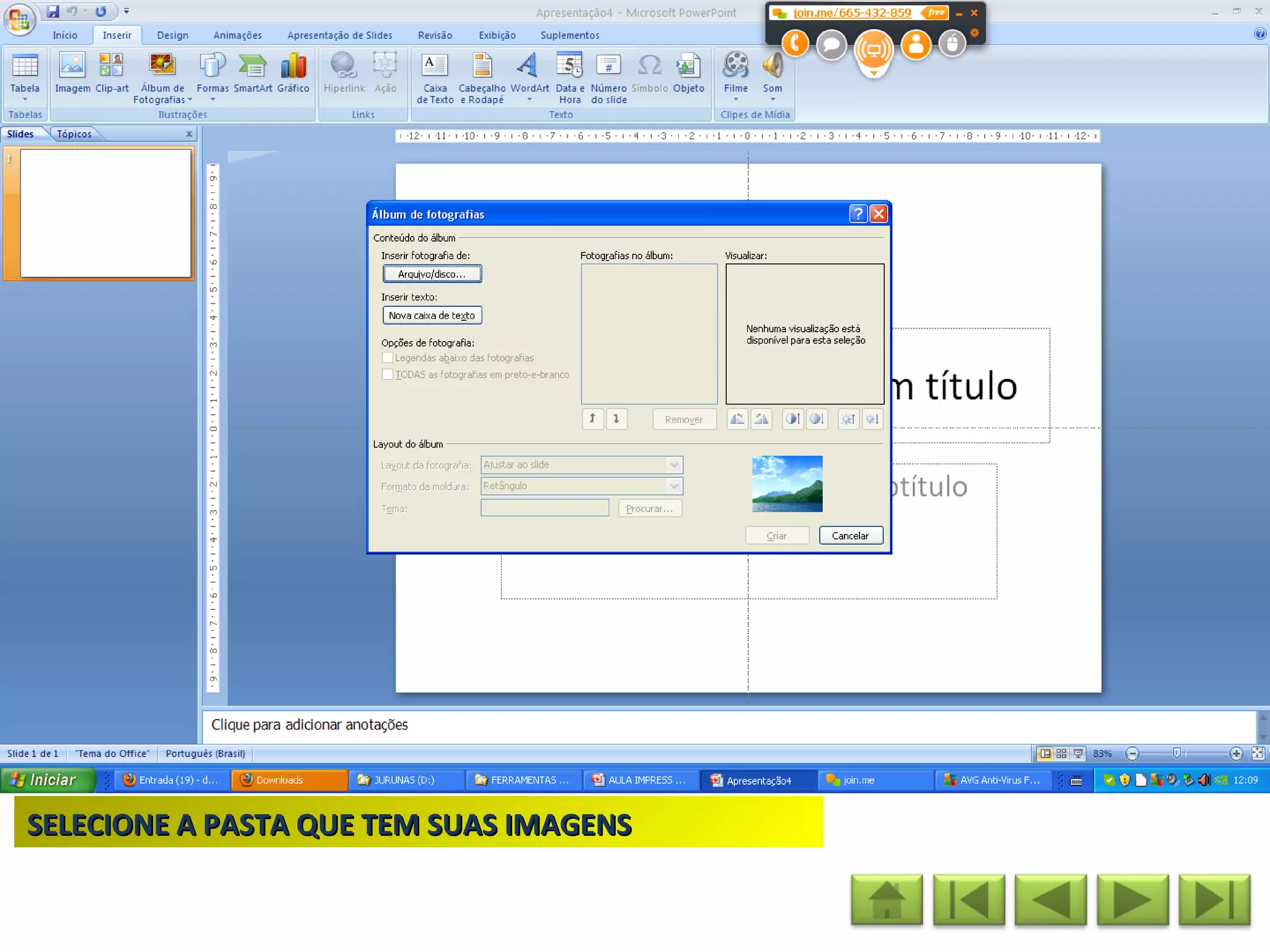 SELECIONE A PASTA QUE TEM SUAS IMAGENS