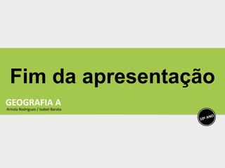 Fim da apresentação
 