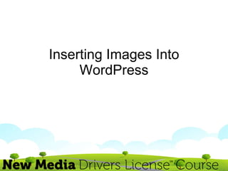 Inserting Images Into WordPress 