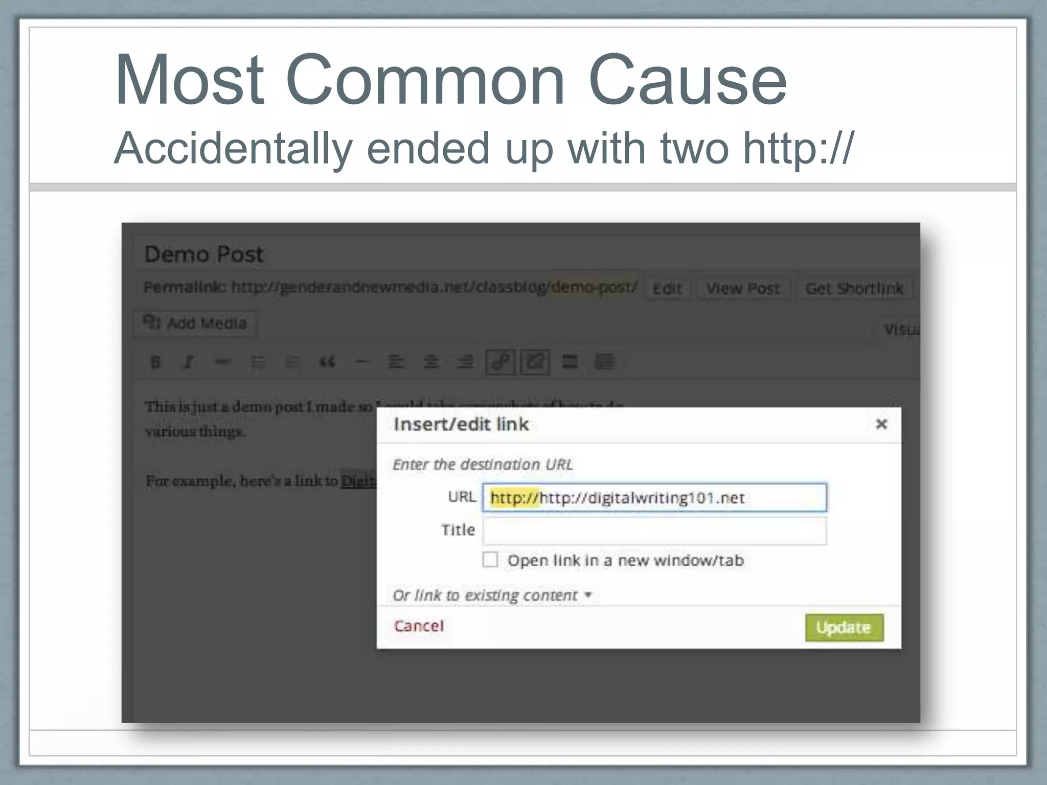 Most Common Cause
Accidentally ended up with two http://