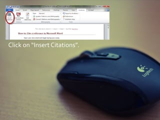 Click on “Insert Citations”.
 