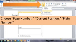 Choose “Page Number, ” “Current Position,” “Plain
Number.”
 