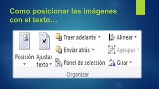 Como posicionar las imágenes con el texto…  