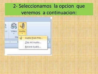 2- Seleccionamos la opcion que
veremos a continuacion:
 