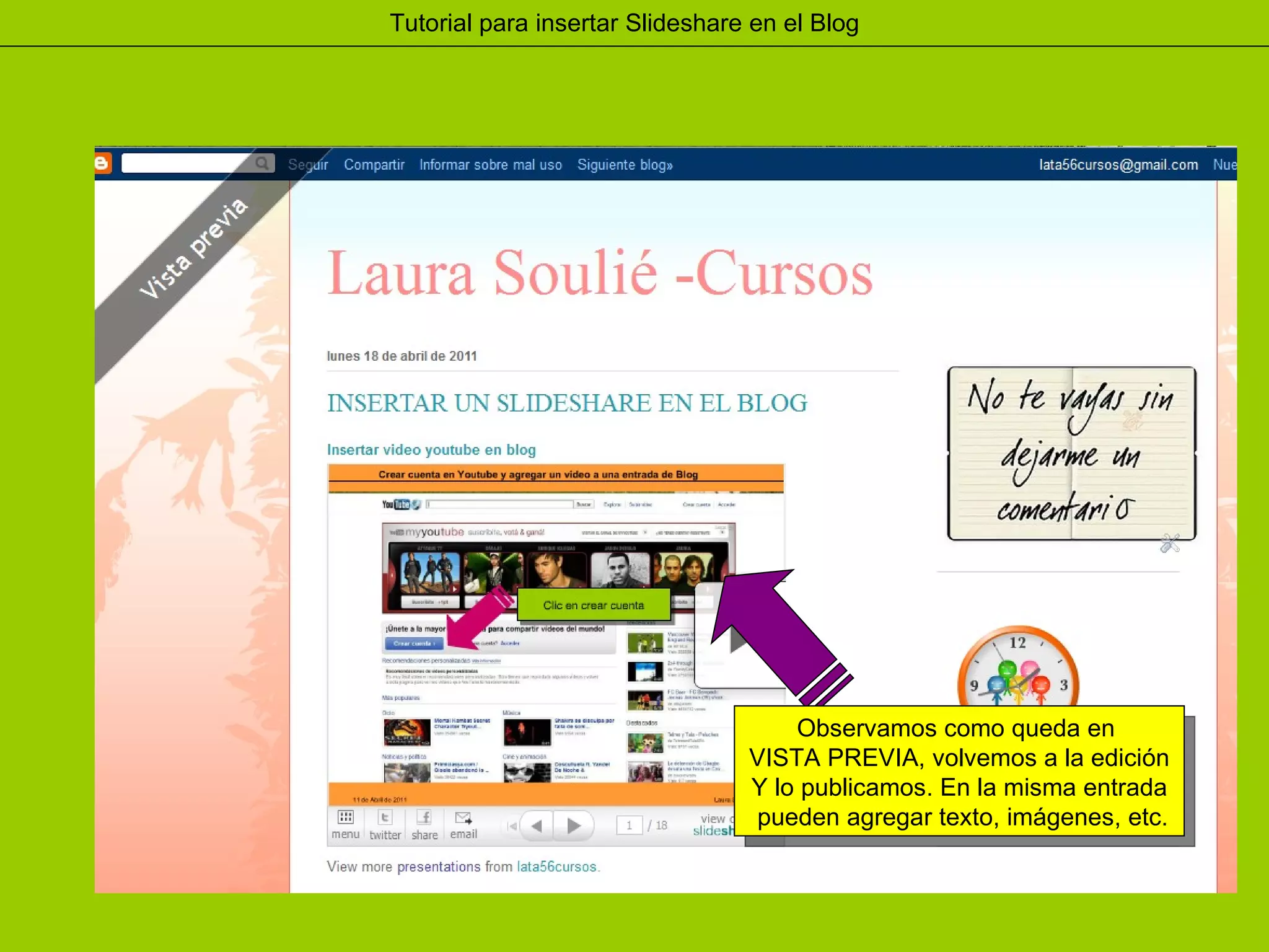 Observamos como queda en  VISTA PREVIA, volvemos a la edición Y lo publicamos. En la misma entrada pueden agregar texto, imágenes, etc. 