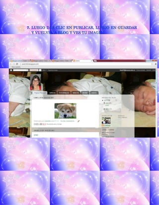 7. LUEGO DAS CLIC EN PUBLICAR, LUEGO EN GUARDAR
Y VUELVES A BLOG Y VES TU IMAGEN.
 