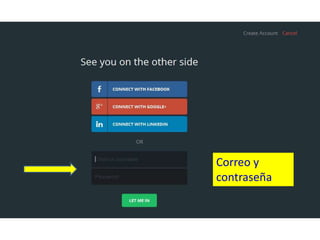 Correo y
contraseña

 