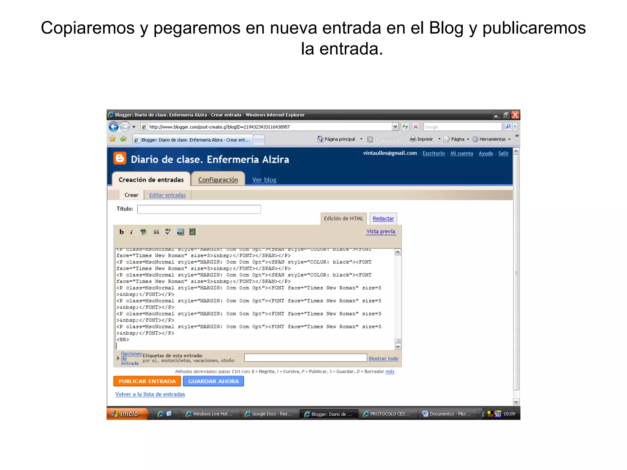 Copiaremos y pegaremos en nueva entrada en el Blog y publicaremos la entrada. 