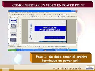 Paso 1: Se debe tener el archivo terminado en power point   COMO INSERTAR UN VIDEO EN POWER POINT 