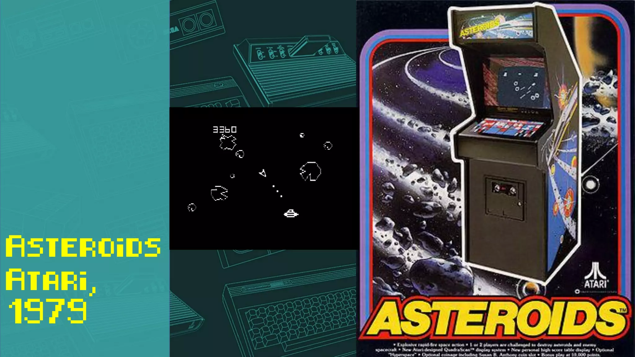 Asteroids
Atari,
1979
 