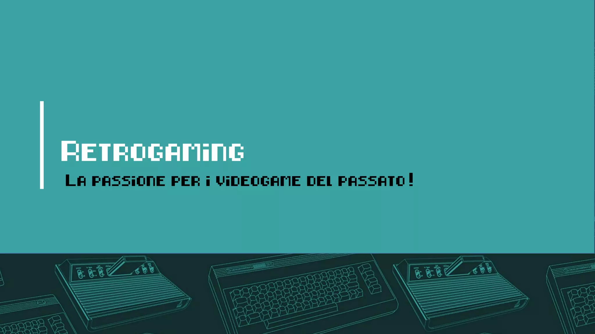 Retrogaming
La passione per i videogame del passato!
 