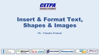 【python×powerpoint】insert Insert & Format Text, Shapes & Images MS PowerPoint Lecture 3 (1).pptx