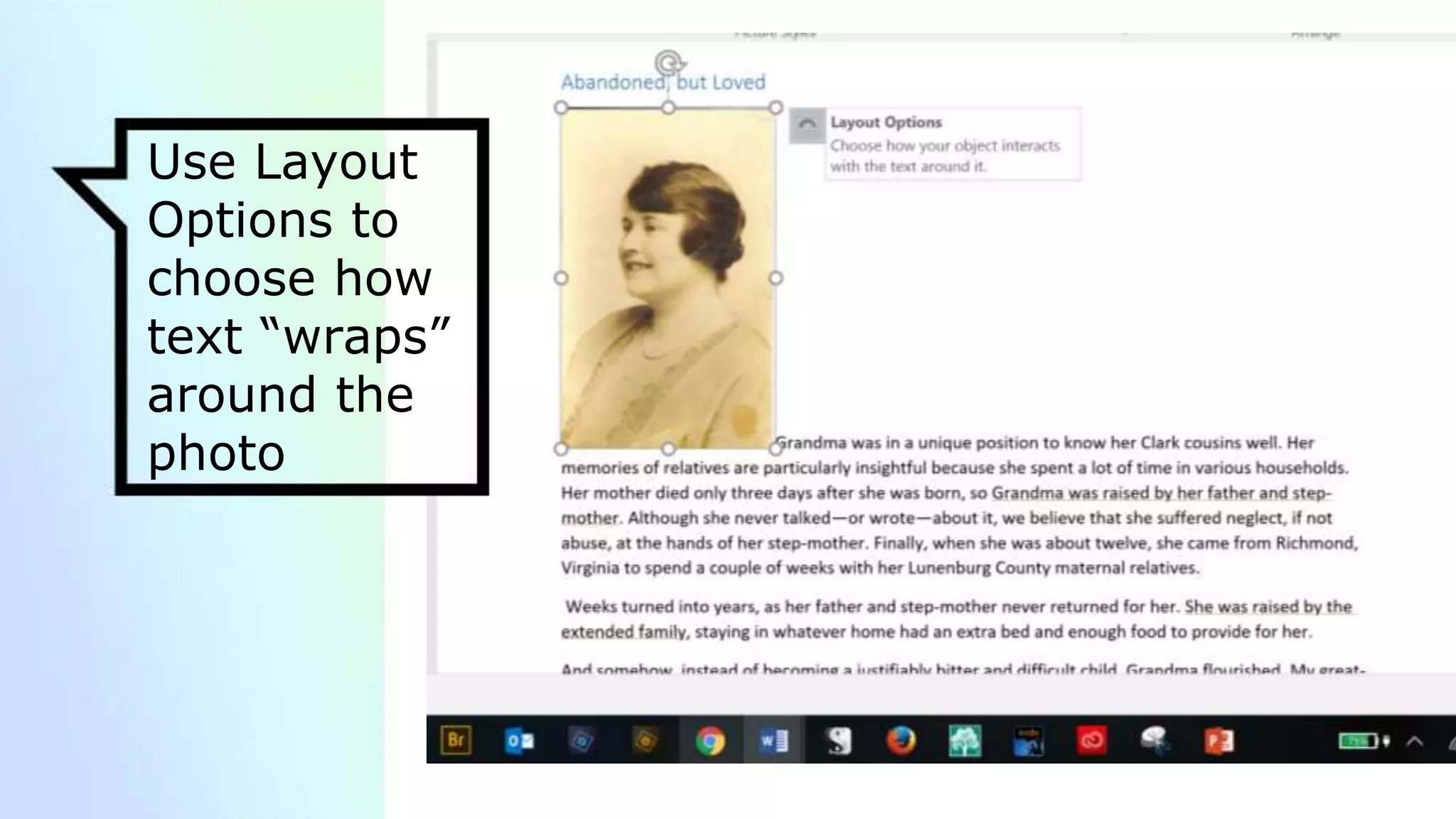 Use Layout
Options to
choose how
text “wraps”
around the
photo
 
