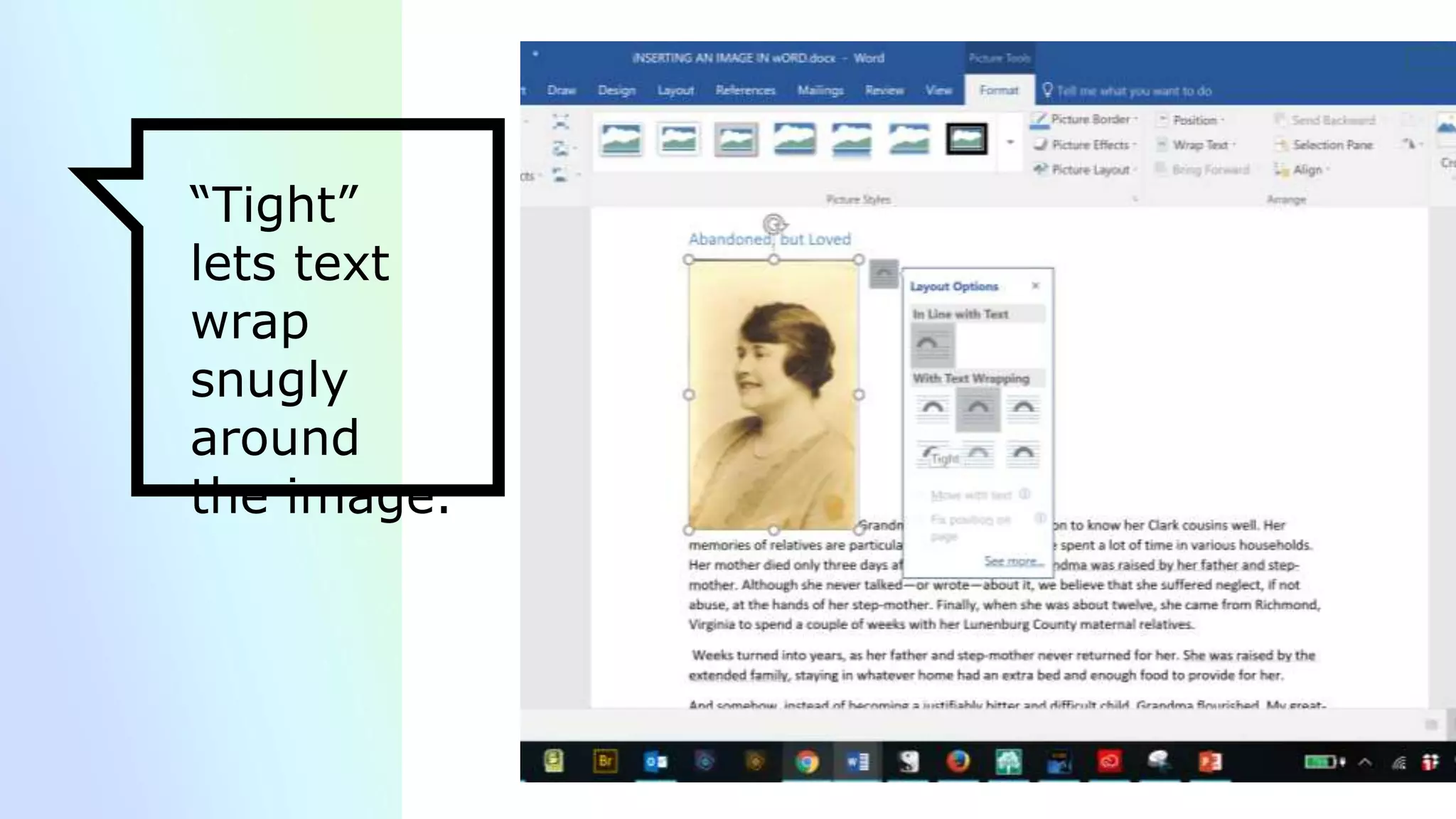 “Tight”
lets text
wrap
snugly
around
the image.
 